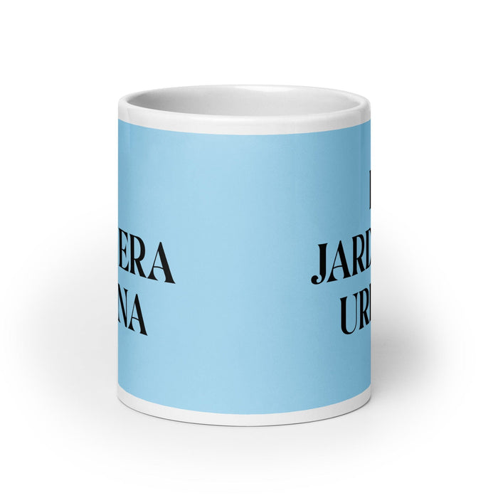 La Jardinera Urbana The Urban Gardener Funny Home Office Work Coffee Mug Mexican Spanish Pride Gift White Glossy Cup Sky Blue Card Mug Mexicada