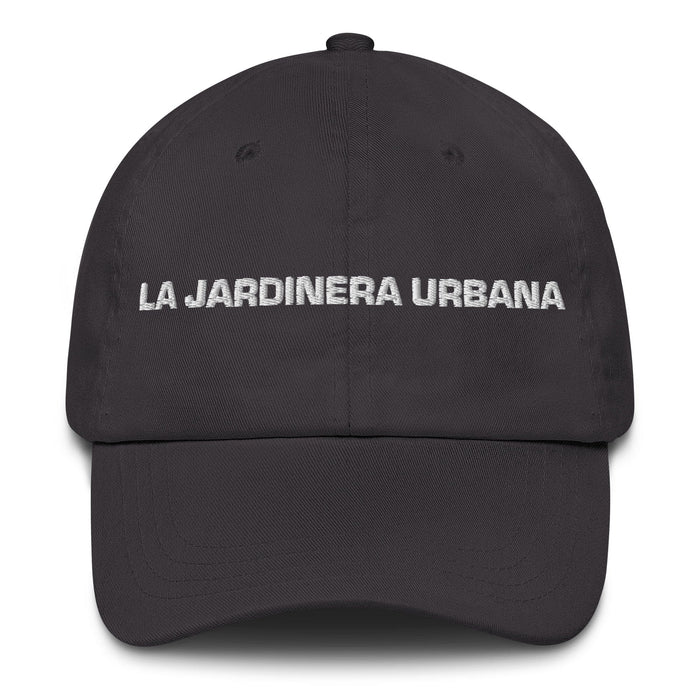 La Jardinera Urbana The Urban Gardener Mexican Spanish Pride Gift Regalo Dad Hat Mexicada Dark Grey