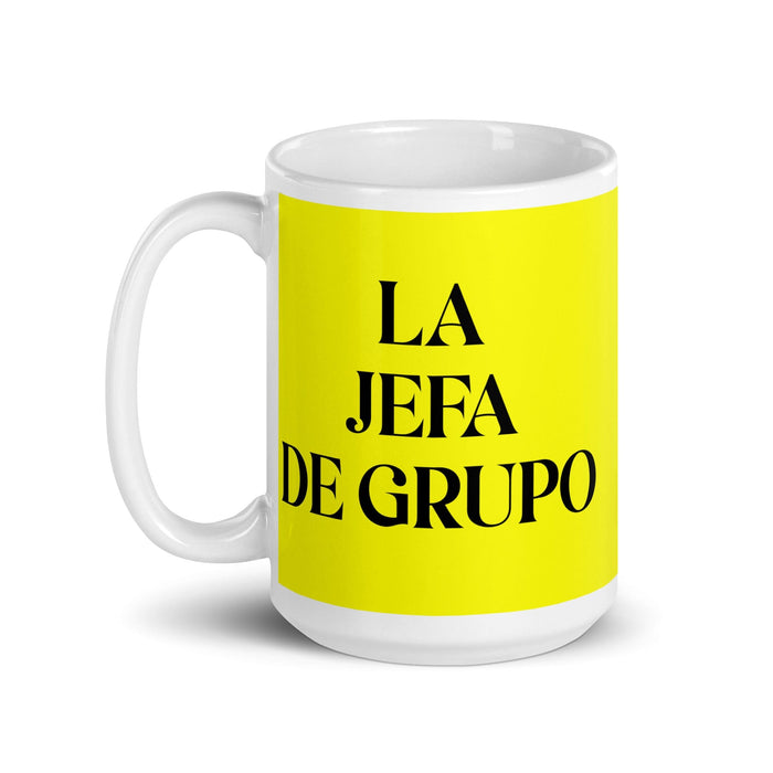 La Jefa De Grupo The Group Leader Funny Home Office Work Coffee Mug Mexican Spanish Pride Gift White Glossy Cup Yellow Card Mug Mexicada