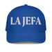 La Jefa The Boss Embroidered Performance Cap | Leadership, Empowerment, Bold Style | J15 Mexicada Collegiate Royal
