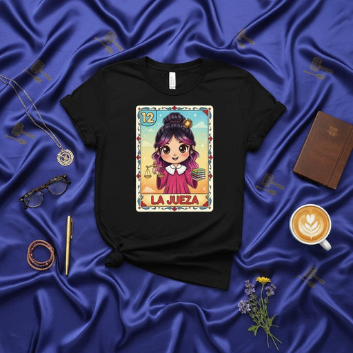 LA JUEZA Card 12 T-Shirt, Cute Cartoon Chibi Judge Loteria Design, Judicial System, Lawyer, Attorney Gift, Hispanic Culture Game Art, Unisex Tee, Funny Kawaii Legal Profession Apparel Mexicada
