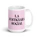 La Justiciara Social The Social Justice Advocate Funny Home Office Work Coffee Mug Mexican Spanish Pride Gift White Glossy Cup Light Pink Card Mug Mexicada 15 oz