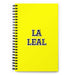 La Leal The Loyal One | Yellow Spiral Notebook, 140 Dotted Sheets | Funny Gift Idea Home Office Work | Mexican Spanish Pride Gift Mexicada