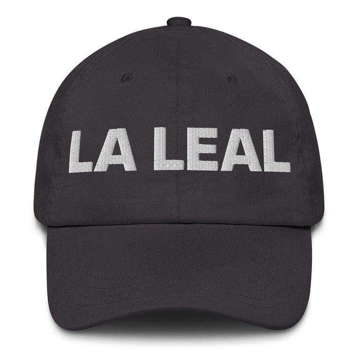 La Leal The Loyalist (Type 6) Mexican Spanish Pride Gift Regalo Dad Hat - Mexicada