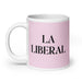 La Liberal The Liberal Funny Home Office Work Coffee Mug Mexican Spanish Pride Gift White Glossy Cup Light Pink Card Mug Mexicada