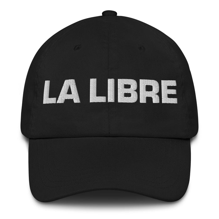 La Libre The Free One Mexican Spanish Pride Gift Regalo Dad Hat - Mexicada