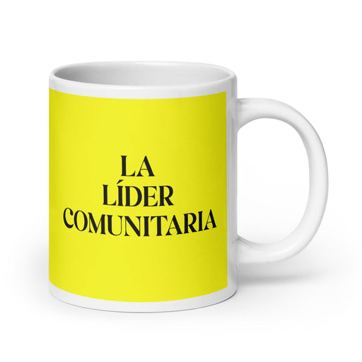 La Líder Comunitaria The Community Leader Funny Home Office Work Coffee Mug Mexican Spanish Pride Gift White Glossy Cup Yellow Card Mug Mexicada 20 oz