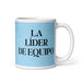 La Líder De Equipo The Team Leader Funny Home Office Work Coffee Mug Mexican Spanish Pride Gift White Glossy Cup Sky Blue Card Mug Mexicada 11 oz