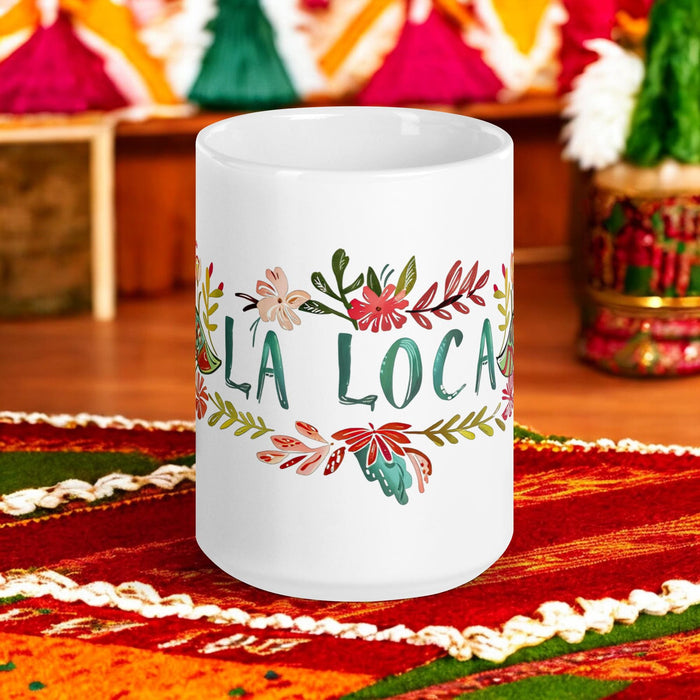 La Loca Exclusive Art Piece Home Office Work Coffee Mug Mexican Spanish Pride Gift Cup One-Of-A-Kind Calligraphy White Glossy Mug | L1 Mexicada 15 oz