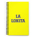 La Lokita The Crazy One | Yellow Spiral Notebook, 140 Dotted Sheets | Funny Gift Idea Home Office Work | Mexican Spanish Pride Gift Mexicada