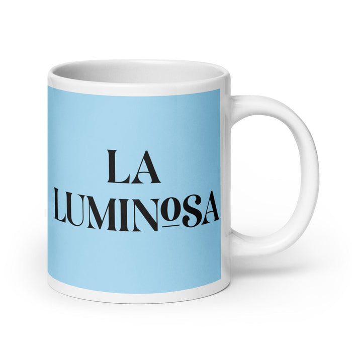 La Luminosa The Luminous Funny Home Office Work Coffee Mug Mexican Spanish Pride Gift White Glossy Cup Sky Blue Card Mug Mexicada 20 oz