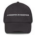 La Maestra De Maestras The Master Of Masters Mexican Spanish Pride Gift Regalo Dad Hat Mexicada Dark Grey