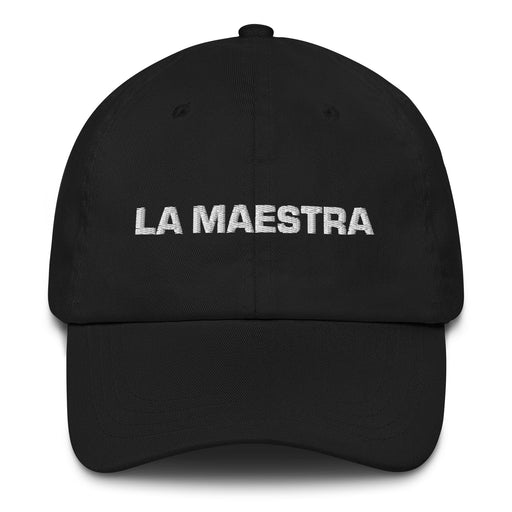 La Maestra The Teacher Mexican Spanish Pride Gift Regalo Dad Hat Mexicada Black