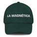 La Magnética The Magnetic One Mexican Spanish Pride Gift Regalo Dad Hat - Mexicada