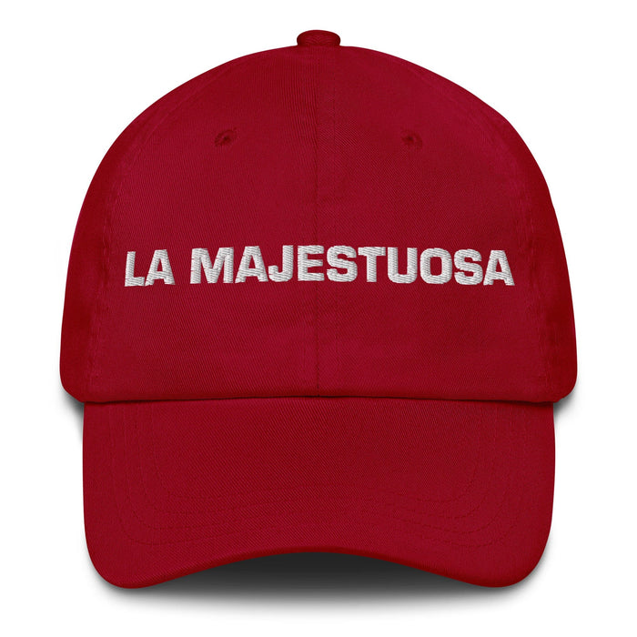 La Majestuosa The Majestic One Mexican Spanish Pride Gift Regalo Dad Hat Mexicada Cranberry