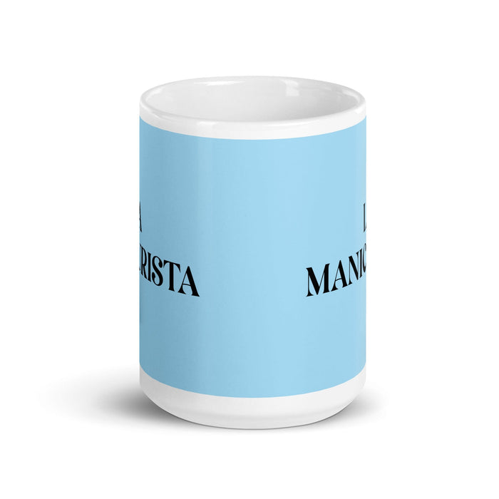La Manicurista The Manicurist Funny Home Office Work Coffee Mug Mexican Spanish Pride Gift White Glossy Cup Sky Blue Card Mug Mexicada