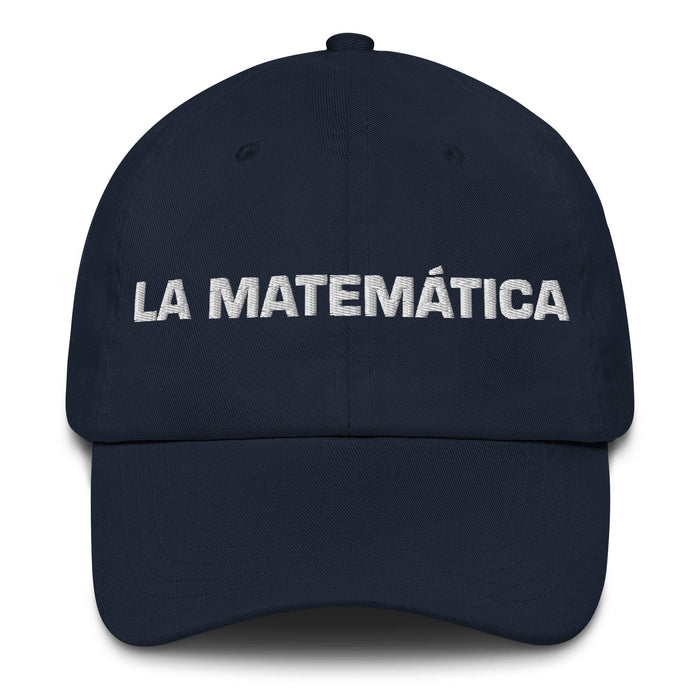 La Matemática The Mathematician Mexican Spanish Pride Gift Regalo Dad Hat - Mexicada