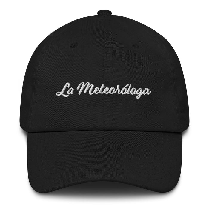 La Meteoróloga Embroidered Dad Hat | The Meteorologist, Weather, Forecast, Science, Insight | L5 Mexicada