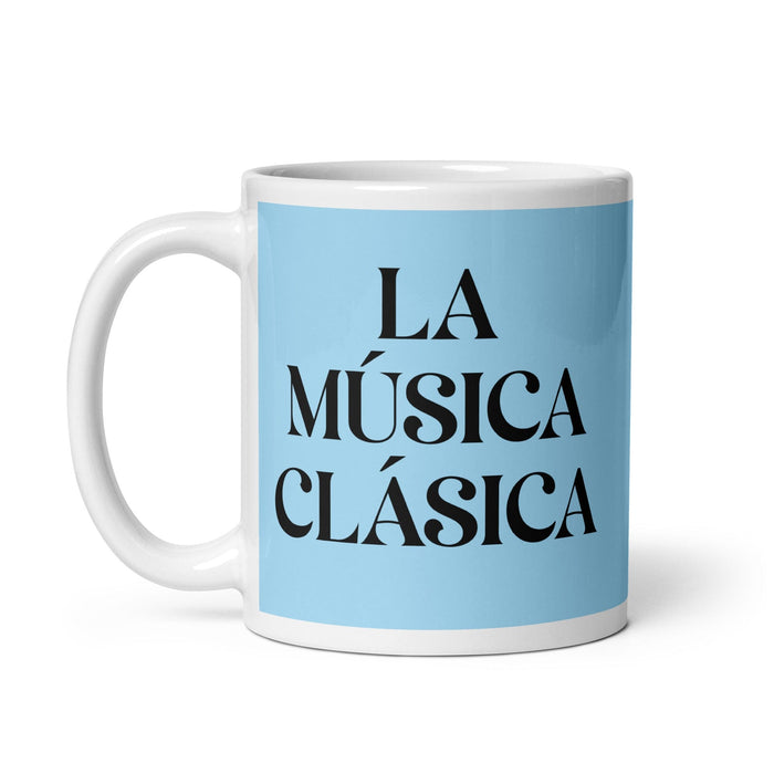 La Música Clásica The Classical Musician Funny Home Office Work Coffee Mug Mexican Spanish Pride Gift White Glossy Cup Sky Blue Card Mug Mexicada