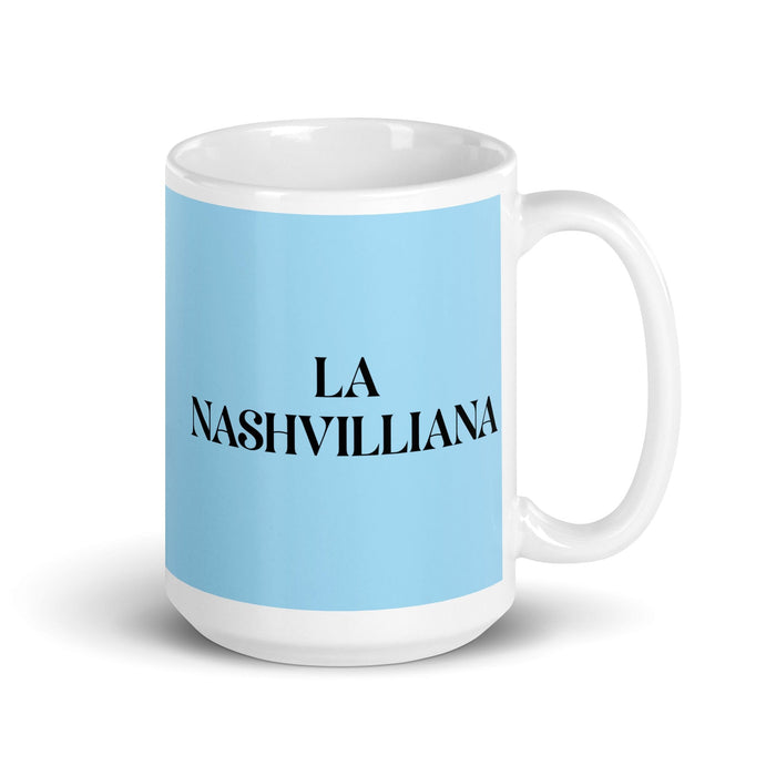 La Nashvilliana The Nashvillian Funny Home Office Work Coffee Mug Mexican Spanish Pride Gift White Glossy Cup Sky Blue Card Mug Mexicada 15 oz