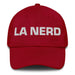 La Nerd The Nerd Mexican Spanish Pride Gift Regalo Dad Hat Mexicada Cranberry