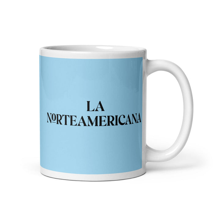 La Norteamericana The North American Funny Home Office Work Coffee Mug Mexican Spanish Pride Gift White Glossy Cup Sky Blue Card Mug Mexicada 11 oz