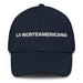 La Norteamericana The North American Mexican Spanish Pride Gift Regalo Dad Hat - Mexicada