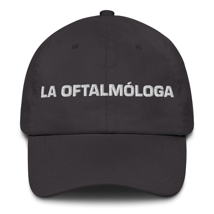 La Oftalmóloga The Ophthalmologist Mexican Spanish Pride Gift Regalo Dad Hat - Mexicada