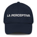 La Perceptiva The Perceptive One Mexican Spanish Pride Gift Regalo Dad Hat - Mexicada