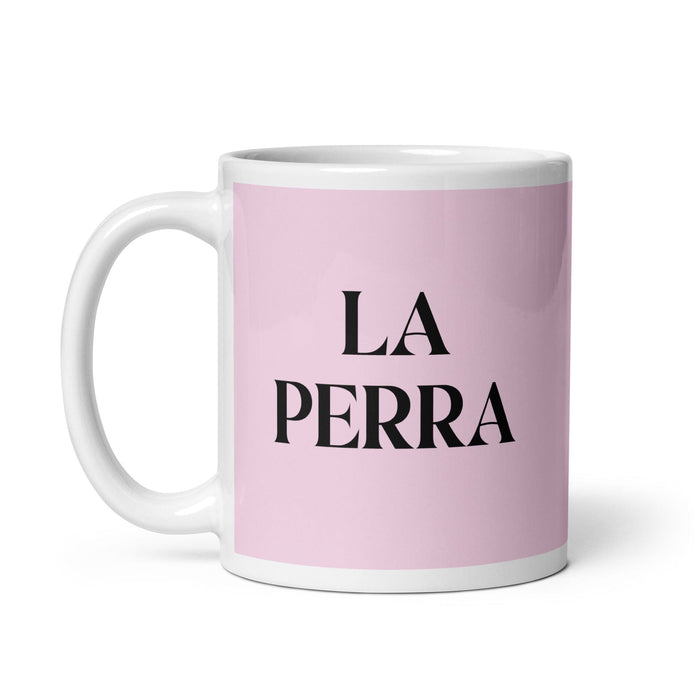 La Perra The Dog Funny Home Office Work Coffee Mug Mexican Spanish Pride Gift White Glossy Cup Light Pink Card Mug Mexicada