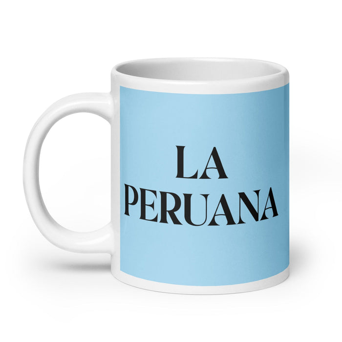 La Peruana The Peruvian Funny Home Office Work Coffee Mug Mexican Spanish Pride Gift White Glossy Cup Sky Blue Card Mug Mexicada