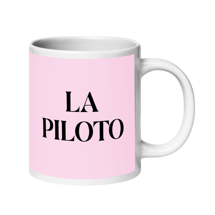 La Piloto The Pilot Funny Home Office Work Coffee Mug Mexican Spanish Pride Gift White Glossy Cup Light Pink Card Mug Mexicada 20 oz