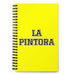 La Pintora The Painter | Yellow Spiral Notebook, 140 Dotted Sheets | Funny Gift Idea Home Office Work | Mexican Spanish Pride Gift Mexicada