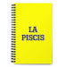 La Piscis The Pisces | Yellow Spiral Notebook, 140 Dotted Sheets | Funny Gift Idea Home Office Work | Mexican Spanish Pride Gift Mexicada