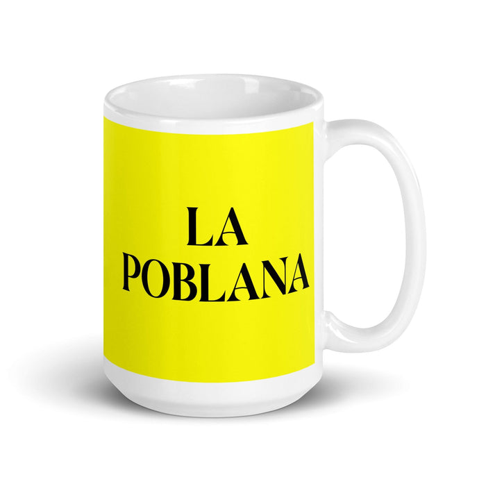 La Poblana The Pueblan Funny Home Office Work Coffee Mug Mexican Spanish Pride Gift White Glossy Cup Yellow Card Mug Mexicada 15 oz