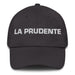 La Prudente The Prudent One Mexican Spanish Pride Gift Regalo Dad Hat - Mexicada