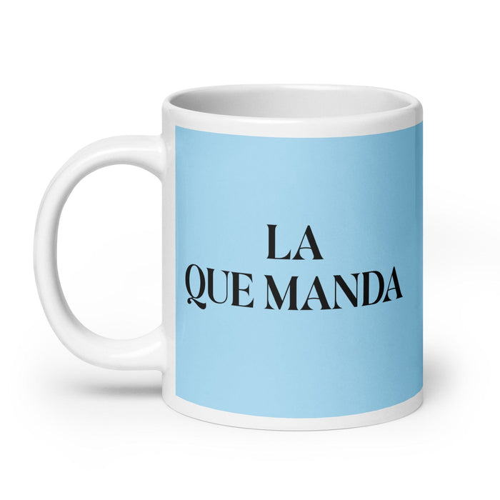 La Que Manda The Boss Funny Home Office Work Coffee Mug Mexican Spanish Pride Gift White Glossy Cup Sky Blue Card Mug Mexicada