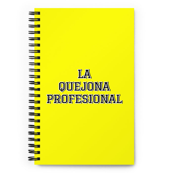 La Quejona Profesional The Professional Complainer | Yellow Spiral Notebook, 140 Dotted Sheets | Funny Gift Idea Home Office Work | Mexican Spanish Pride Gift Mexicada