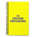 La Quejona Profesional The Professional Complainer | Yellow Spiral Notebook, 140 Dotted Sheets | Funny Gift Idea Home Office Work | Mexican Spanish Pride Gift Mexicada