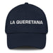 La Queretana The Querétaro Resident Mexican Spanish Pride Gift Regalo Dad Hat - Mexicada