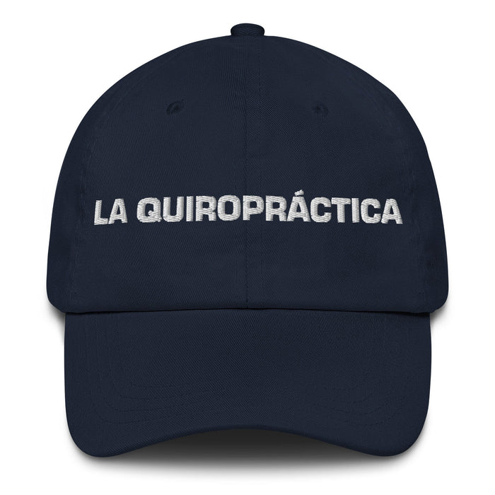 La Quiropráctica The Chiropractor Mexican Spanish Pride Gift Regalo Dad Hat - Mexicada