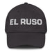 La Rusa The Russian Mexican Spanish Pride Gift Regalo Dad Hat - Mexicada