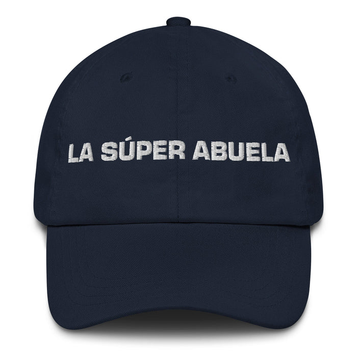 La Súper Abuela The Super Grandma / The Super Grandpa Mexican Spanish Pride Gift Regalo Dad Hat Mexicada Navy