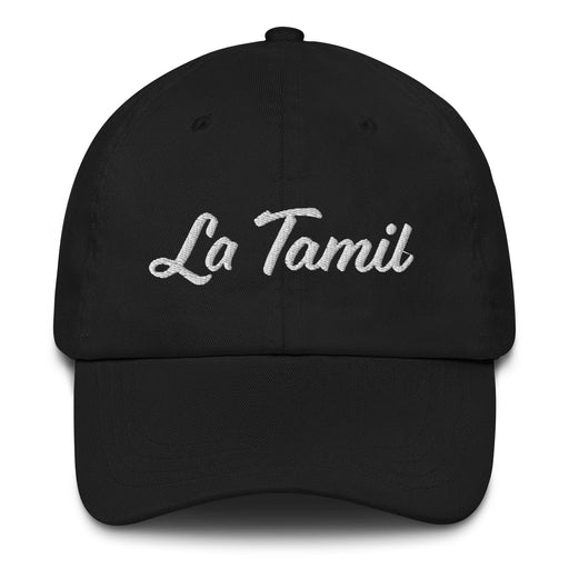La Tamil Embroidered Dad Hat | The Tamil, Culture, Heritage, Tradition, Proud, Strong | L5 Mexicada