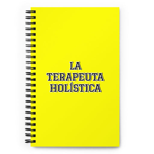 La Terapeuta Holística The Holistic Therapist | Yellow Spiral Notebook, 140 Dotted Sheets | Funny Gift Idea Home Office Work | Mexican Spanish Pride Gift Mexicada