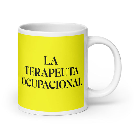 La Terapeuta Ocupacional The Occupational Therapist Funny Home Office Work Coffee Mug Mexican Spanish Pride Gift White Glossy Cup Yellow Card Mug Mexicada 20 oz