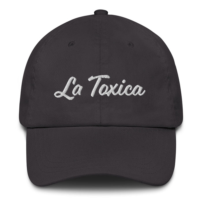 La Toxica Embroidered Dad Hat | Toxic, Bold, Fierce, Strong, Confident | L5 Mexicada Dark Grey