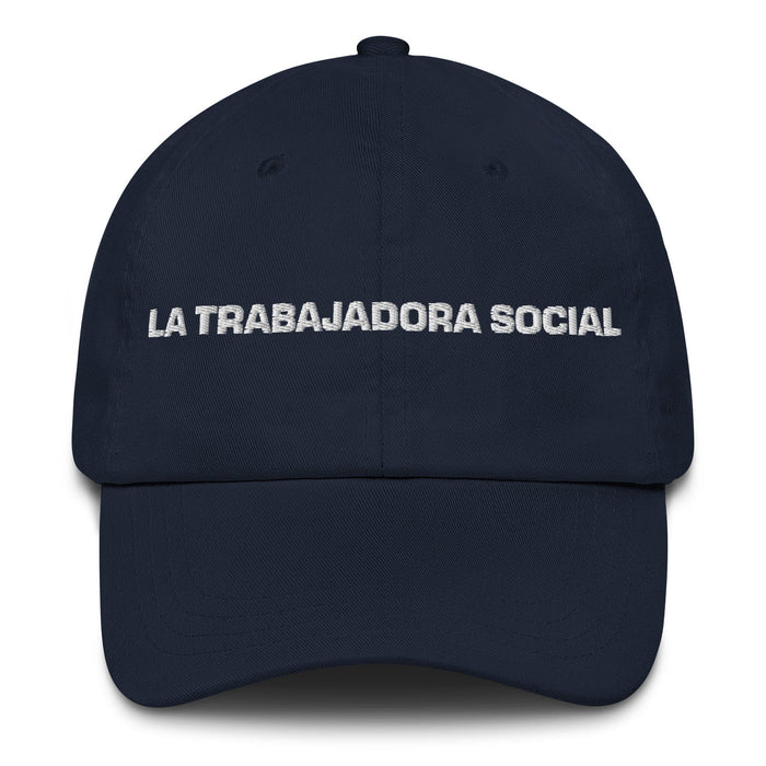 La Trabajadora Social The Social Worker Mexican Spanish Pride Gift Regalo Dad Hat - Mexicada