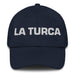 La Turca The Turkish Mexican Spanish Pride Gift Regalo Dad Hat Mexicada Navy