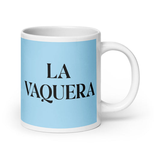 La Vaquera The Cowboy/Cowgirl Funny Home Office Work Coffee Mug Mexican Spanish Pride Gift White Glossy Cup Sky Blue Card Mug Mexicada 20 oz